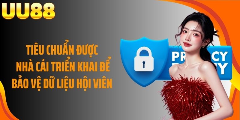 Tiêu chuẩn được nhà cái triển khai để bảo vệ dữ liệu hội viên
